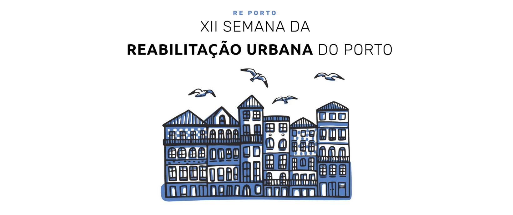 XII Semana da Reabilitação Urbana do Porto
